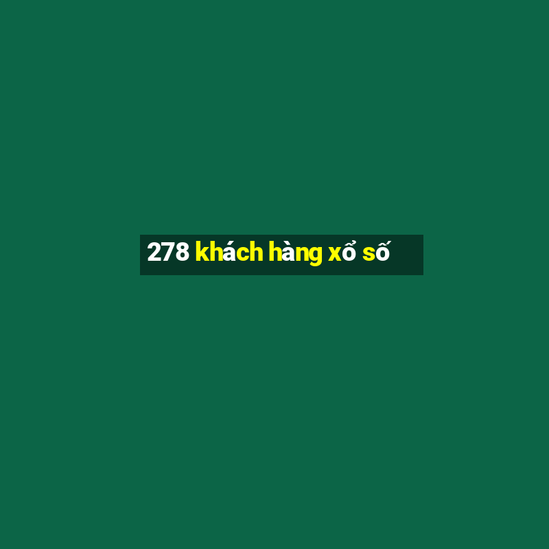 278 khách hàng xổ số