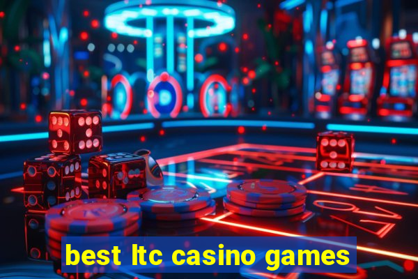 best ltc casino games