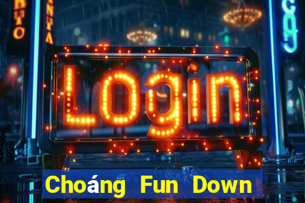 Choáng Fun Down Game Bài Vui