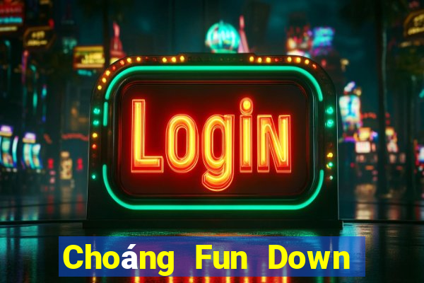 Choáng Fun Down Game Bài Vui