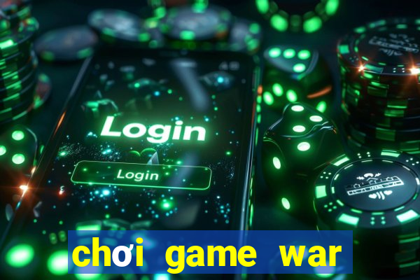 chơi game war robot miễn phí