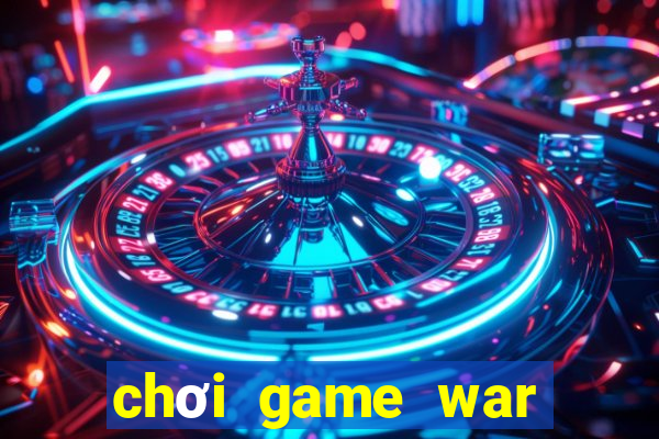 chơi game war robot miễn phí