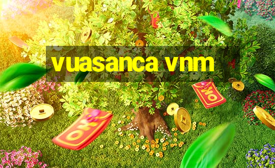 vuasanca vnm