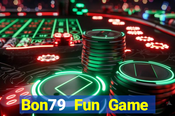 Bon79 Fun Game Bài Online Uy Tín