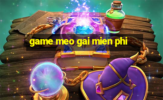 game meo gai mien phi