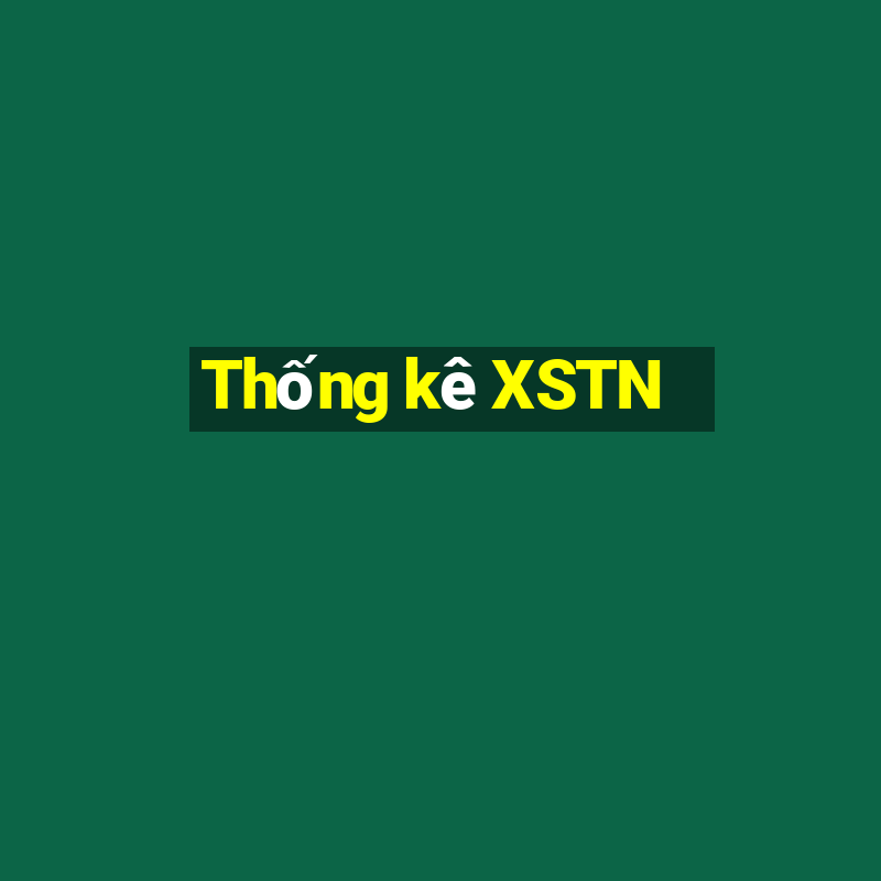 Thống kê XSTN