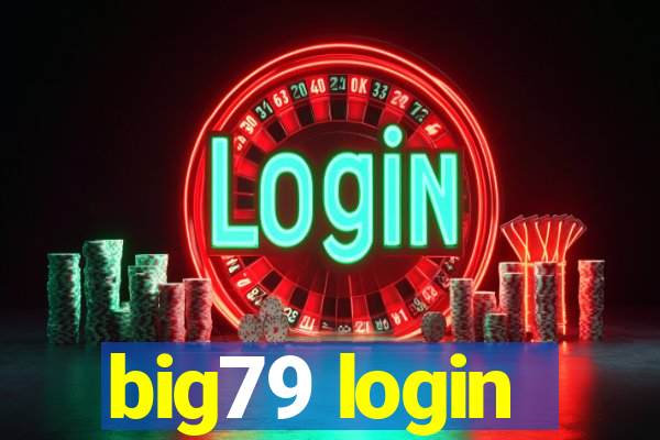 big79 login