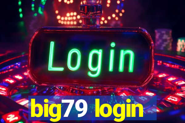 big79 login