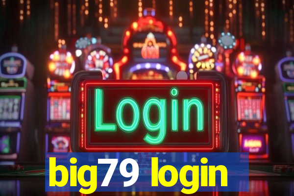 big79 login