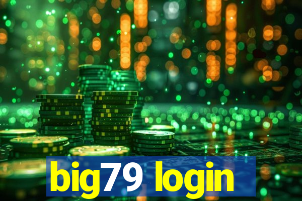 big79 login