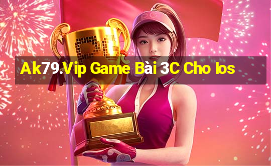 Ak79.Vip Game Bài 3C Cho Ios