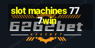 slot machines 777win