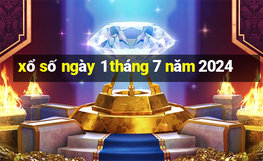 xổ số ngày 1 tháng 7 năm 2024