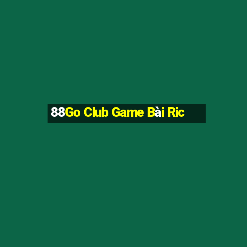 88Go Club Game Bài Ric