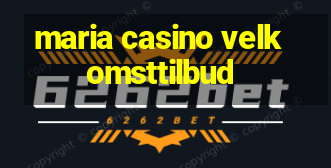 maria casino velkomsttilbud