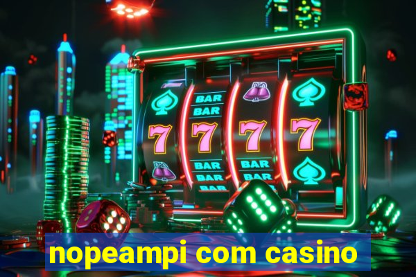 nopeampi com casino