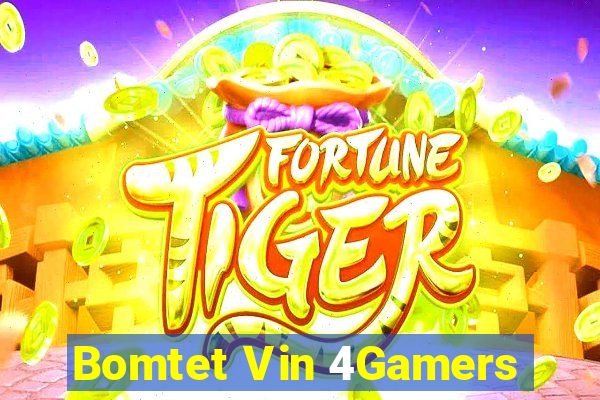 Bomtet Vin 4Gamers