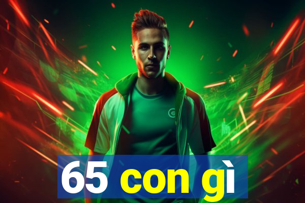 65 con gì