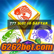 777 slot io daftar