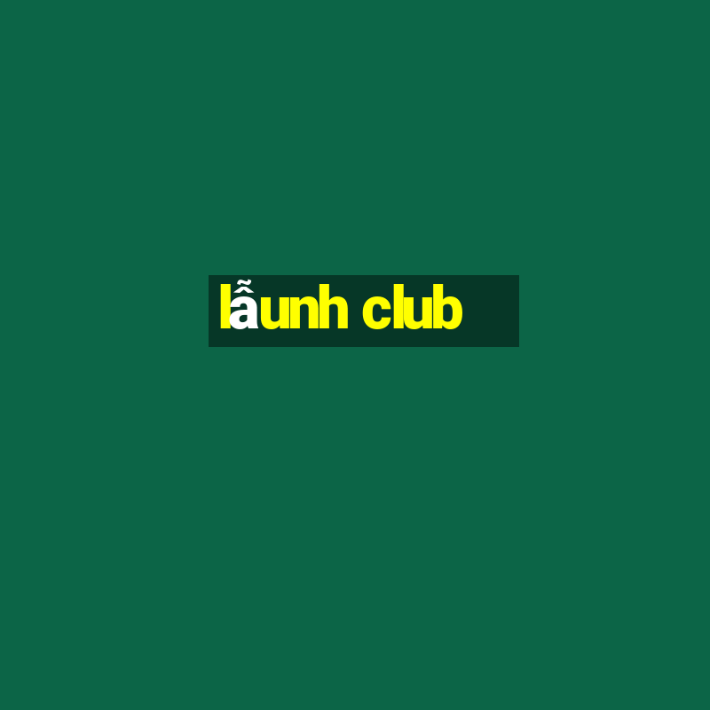 lẫunh club