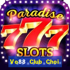 Vo88 Club Choi Game Bài