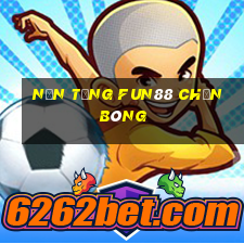 Nền tảng Fun88 chặn bóng