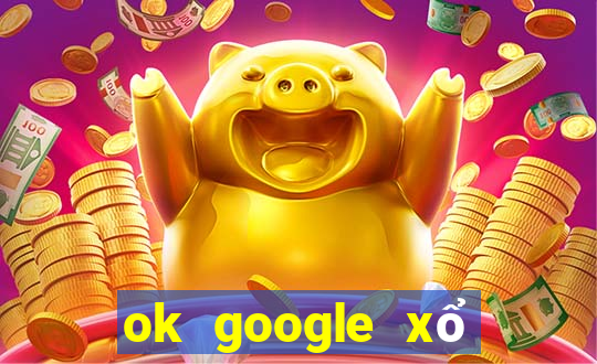 ok google xổ số bình thuận