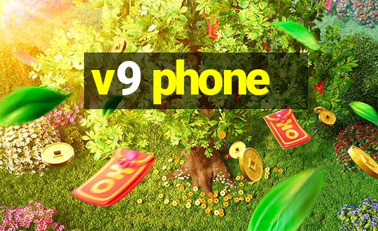 v9 phone