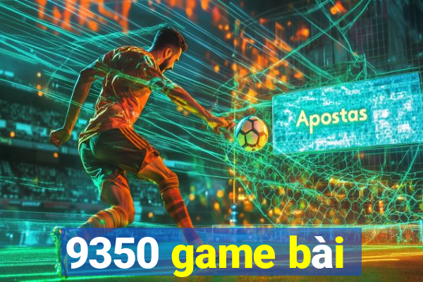 9350 game bài