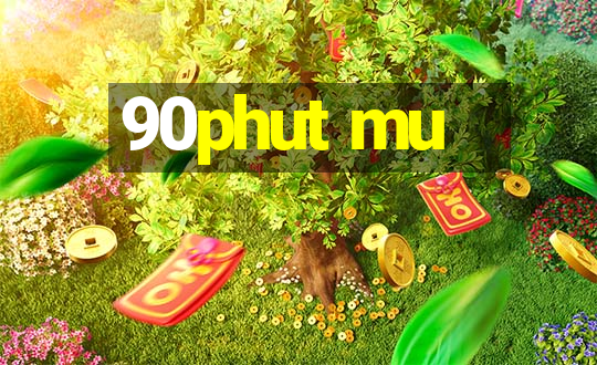 90phut mu