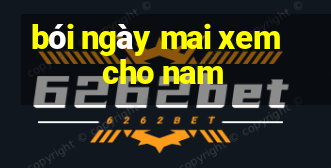 bói ngày mai xem cho nam