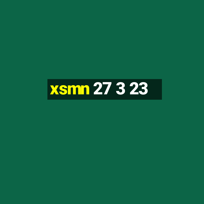 xsmn 27 3 23