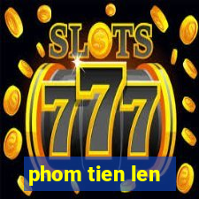 phom tien len