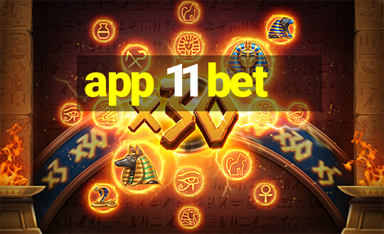 app 11 bet