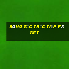 sòng bạc trực tiếp f8bet