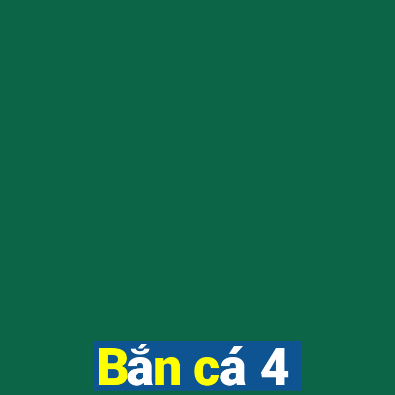 Bắn cá 4