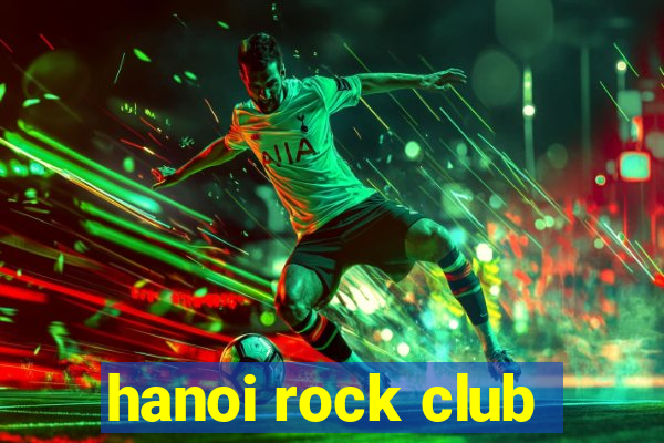 hanoi rock club