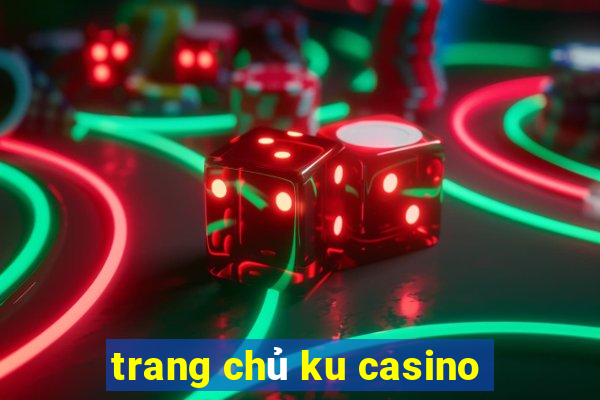 trang chủ ku casino