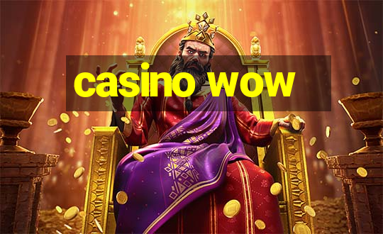 casino wow