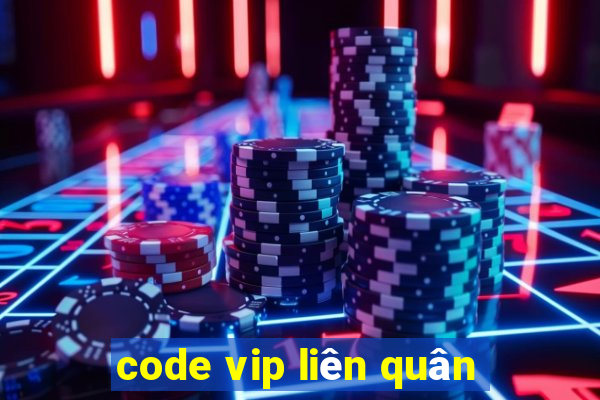 code vip liên quân