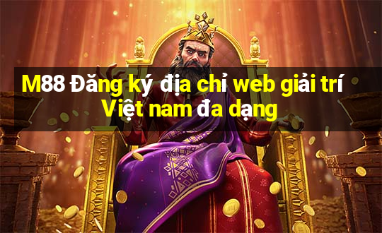 M88 Đăng ký địa chỉ web giải trí Việt nam đa dạng