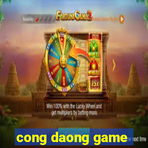 cong daong game