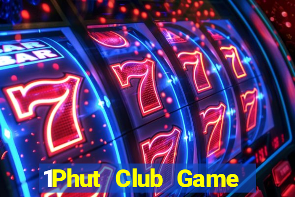 1Phut Club Game Bài Ma Cao