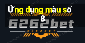 Ứng dụng màu số 8