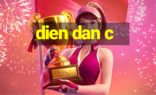 dien dan c