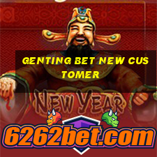 genting bet new customer