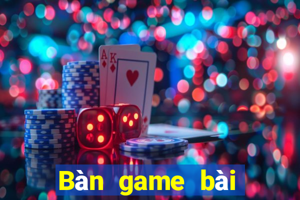 Bàn game bài tuyết lớn