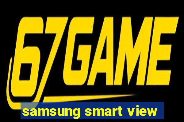 samsung smart view