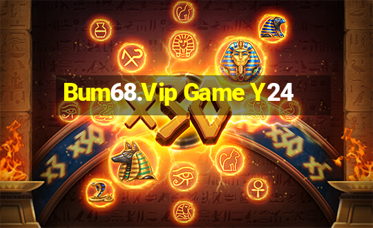 Bum68.Vip Game Y24