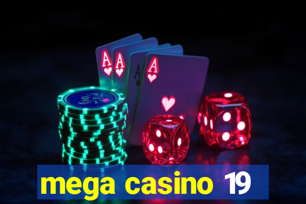 mega casino 19